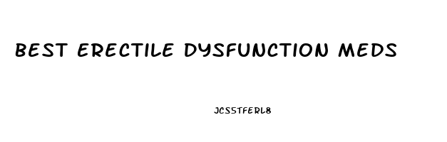 Best Erectile Dysfunction Meds