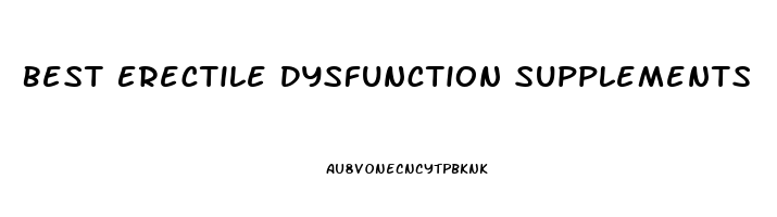 Best Erectile Dysfunction Supplements