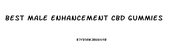 Best Male Enhancement Cbd Gummies