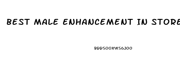 Best Male Enhancement In Stores