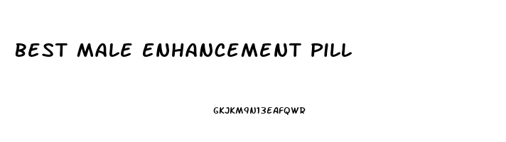 Best Male Enhancement Pill