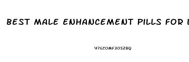 Best Male Enhancement Pills For Length And Girth