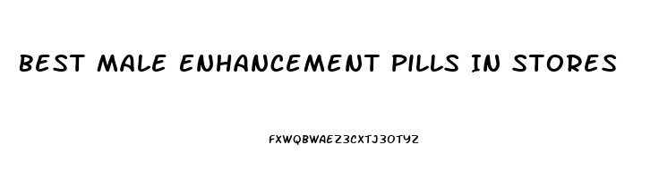 Best Male Enhancement Pills In Stores