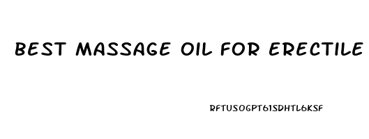 Best Massage Oil For Erectile Dysfunction