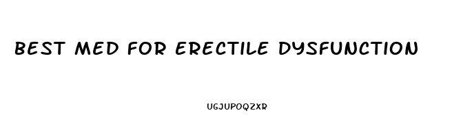 Best Med For Erectile Dysfunction