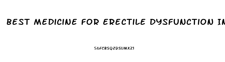 Best Medicine For Erectile Dysfunction India