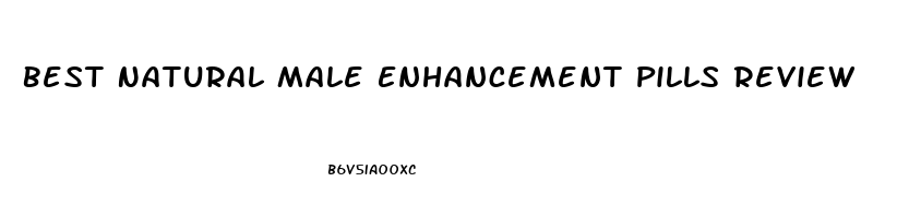 Best Natural Male Enhancement Pills Review