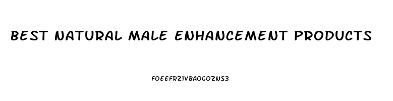 Best Natural Male Enhancement Products