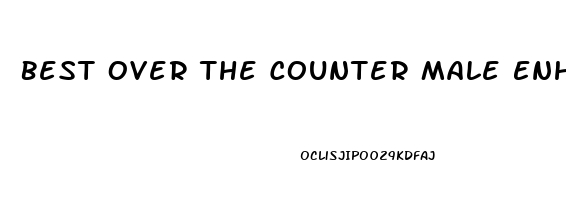 Best Over The Counter Male Enhancement Pill