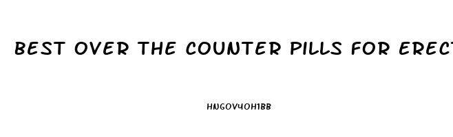 Best Over The Counter Pills For Erectile Dysfunction