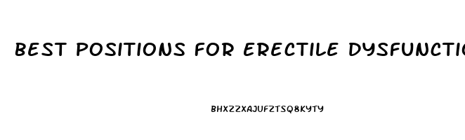 Best Positions For Erectile Dysfunction