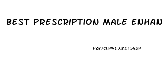 Best Prescription Male Enhancement Pills