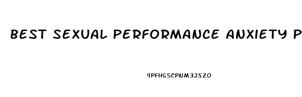 Best Sexual Performance Anxiety Pills