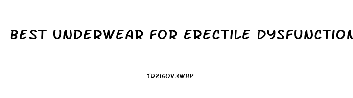 Best Underwear For Erectile Dysfunction