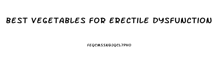 Best Vegetables For Erectile Dysfunction