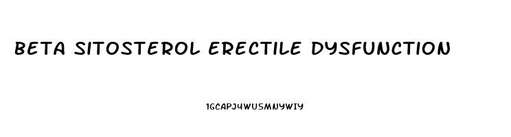 Beta Sitosterol Erectile Dysfunction