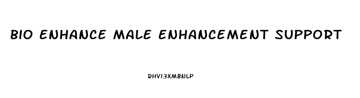 Bio Enhance Male Enhancement Support