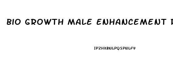 Bio Growth Male Enhancement Reviews