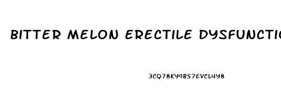 Bitter Melon Erectile Dysfunction