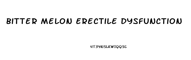 Bitter Melon Erectile Dysfunction