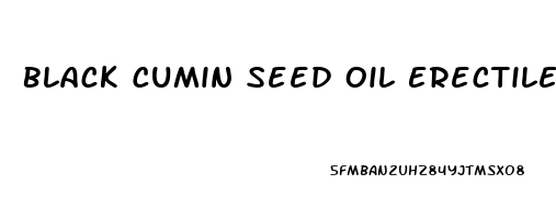 Black Cumin Seed Oil Erectile Dysfunction