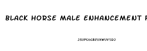 Black Horse Male Enhancement Pills