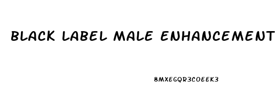 Black Label Male Enhancement