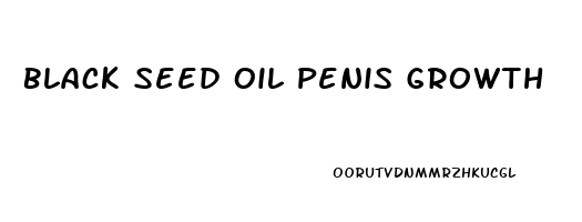 Black Seed Oil Penis Growth
