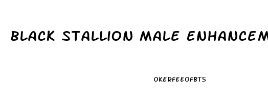 Black Stallion Male Enhancement Pills Reviews