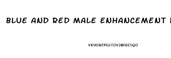 Blue And Red Male Enhancement Pills