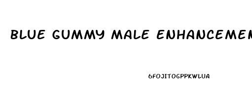 Blue Gummy Male Enhancement