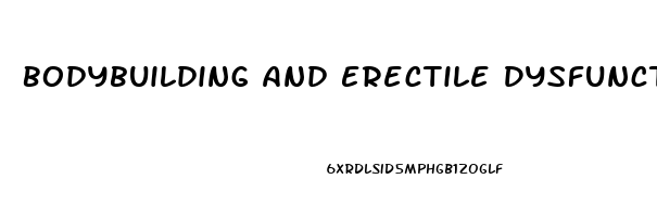 Bodybuilding And Erectile Dysfunction