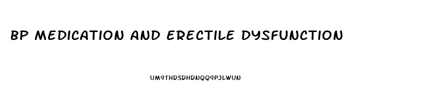 Bp Medication And Erectile Dysfunction