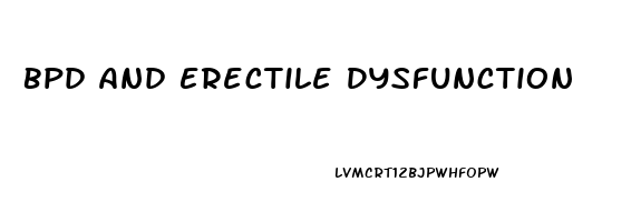 Bpd And Erectile Dysfunction