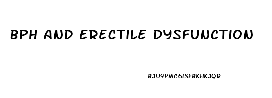 Bph And Erectile Dysfunction