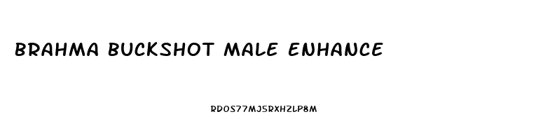 Brahma Buckshot Male Enhance