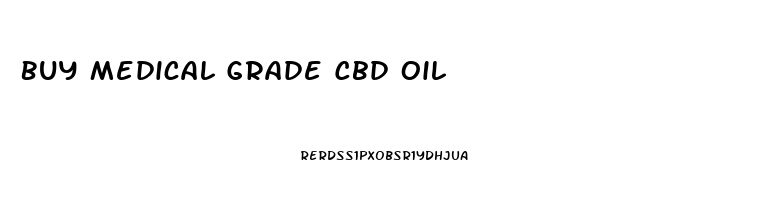 Buy Medical Grade Cbd Oil