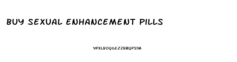 Buy Sexual Enhancement Pills