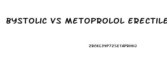 Bystolic Vs Metoprolol Erectile Dysfunction