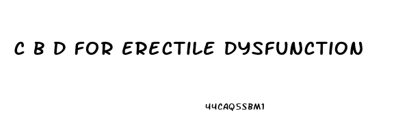 C B D For Erectile Dysfunction