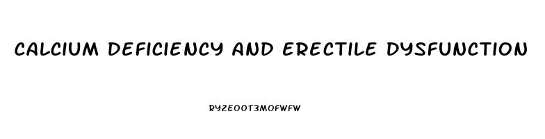 Calcium Deficiency And Erectile Dysfunction