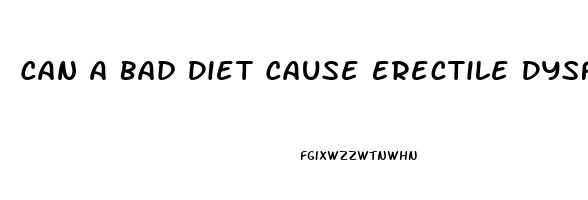 Can A Bad Diet Cause Erectile Dysfunction