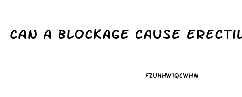 Can A Blockage Cause Erectile Dysfunction