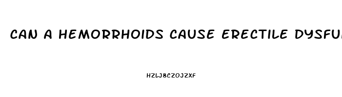 Can A Hemorrhoids Cause Erectile Dysfunction