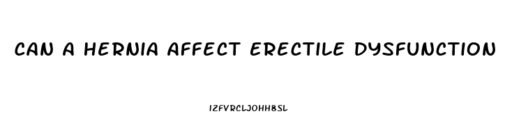 Can A Hernia Affect Erectile Dysfunction