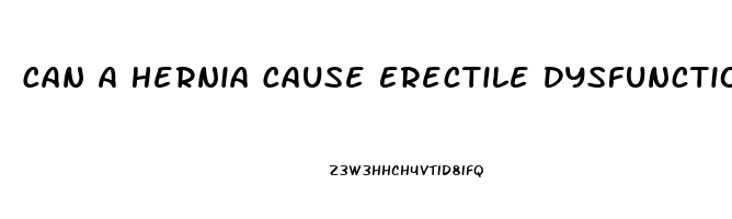 Can A Hernia Cause Erectile Dysfunction