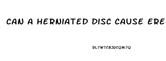 Can A Herniated Disc Cause Erectile Dysfunction