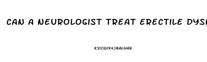 Can A Neurologist Treat Erectile Dysfunction