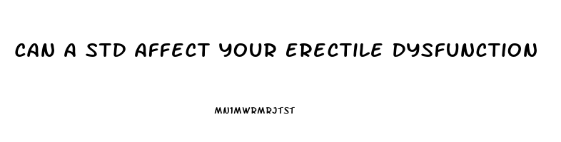 Can A Std Affect Your Erectile Dysfunction