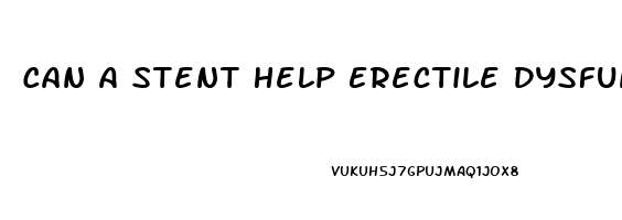 Can A Stent Help Erectile Dysfunction